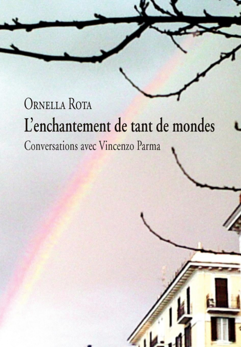 L’enchantement de tant de mondes