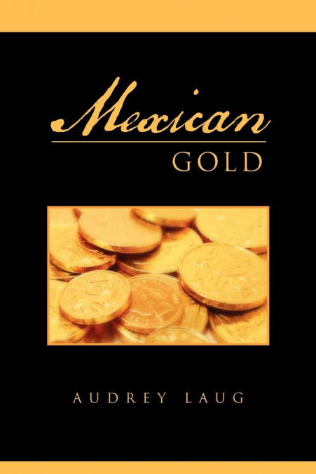 Mexican Gold