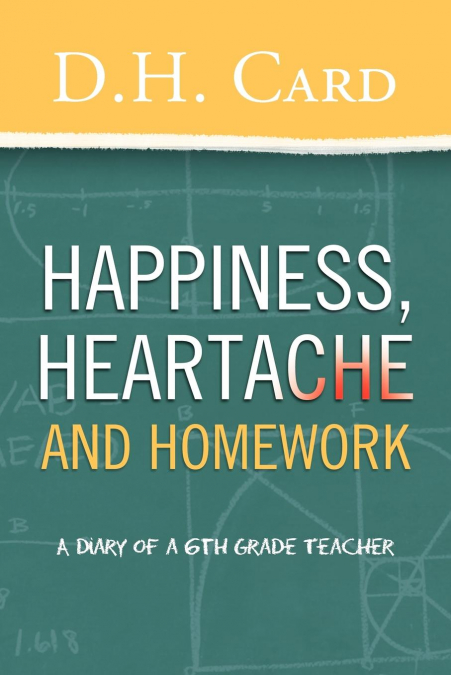 Happiness, Heartache and Homework