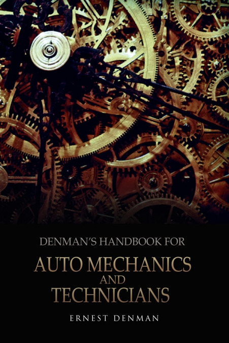 Denman’s Handbook for Auto Mechanics and Technicians