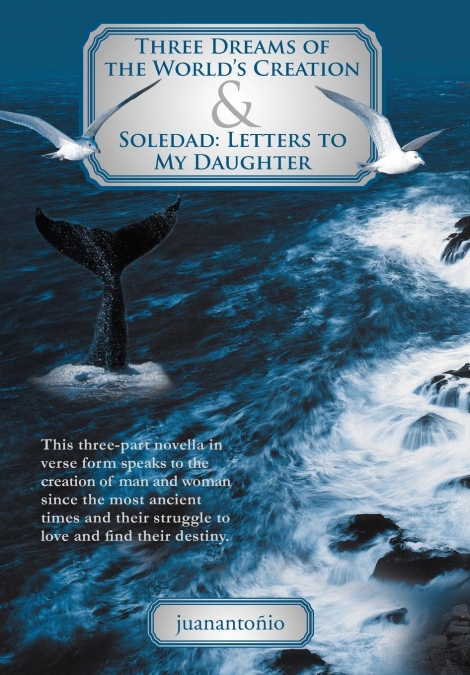 Three Dreams of the World’s Creation and Soledad