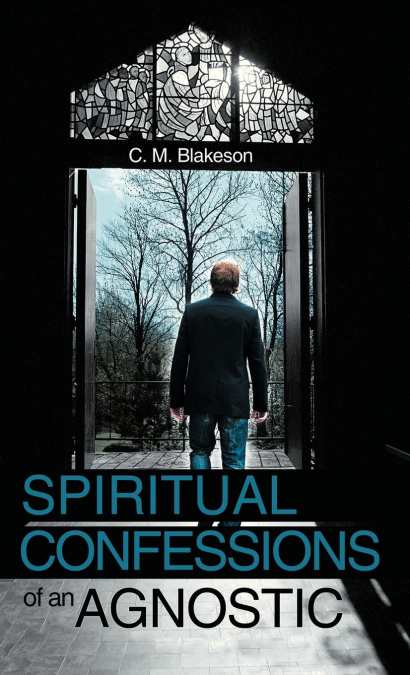 Spiritual Confessions of an Agnostic