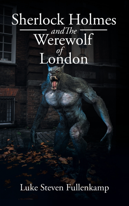 Sherlock Holmes and The Werewolf of London