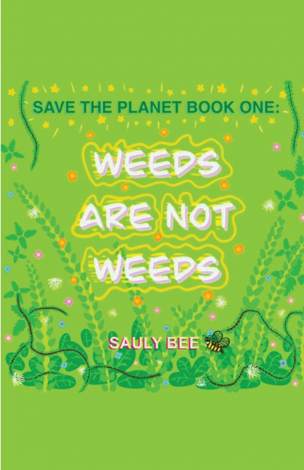 Weeds are not Weeds