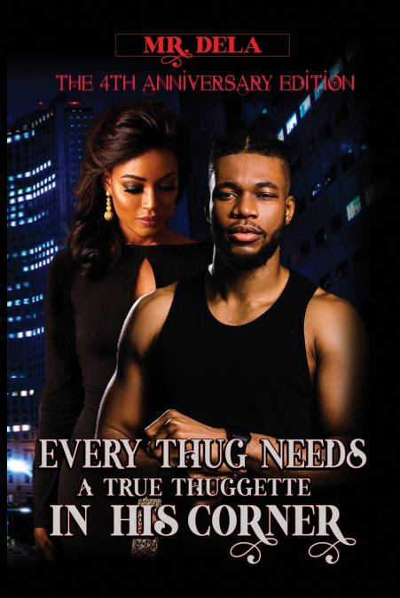 Every Thug Needs A True Thuggette In His Corner 4th Anniversary EDITION