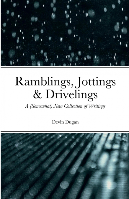 Ramblings, Jottings & Drivelings