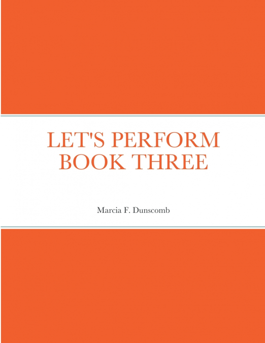 LET’S PERFORM BOOK THREE