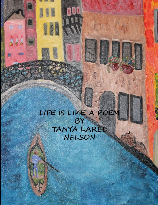 LIFE IS LIKE A POEM