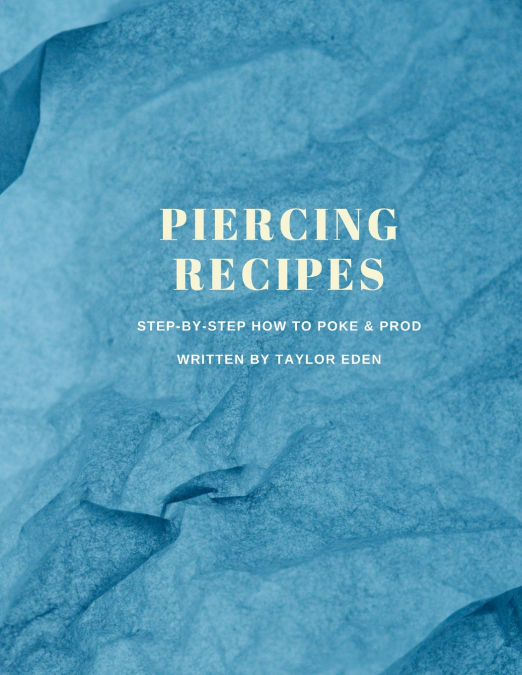 Piercing Recipes