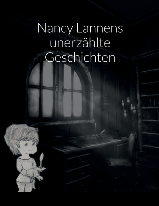 Nancy Lannens unerzählte Geschichten