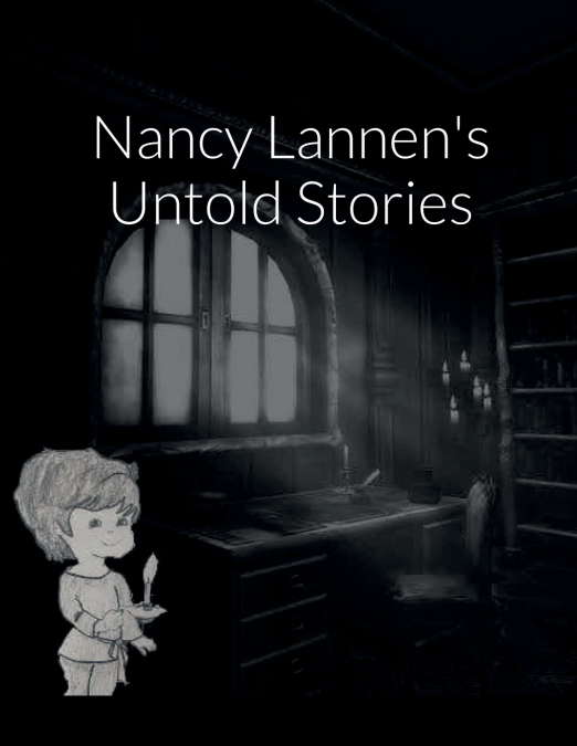 Nancy Lannen’s Untold Stories