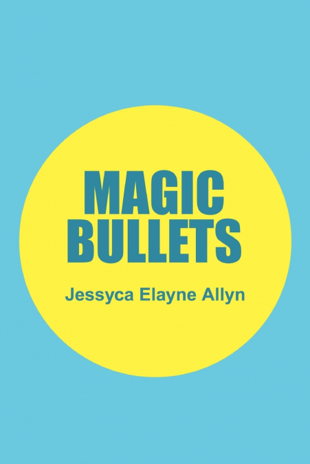 Magic Bullets