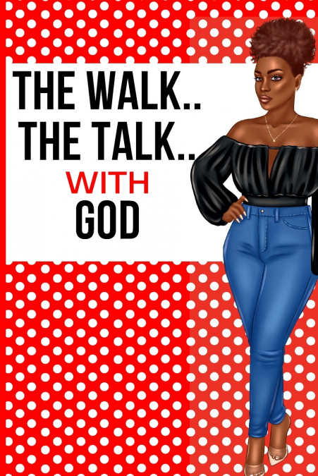 The Walk The Talk with God