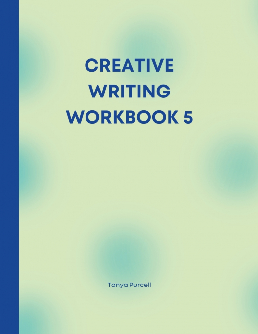 CREATIVE WRITING WORKBOOK 5
