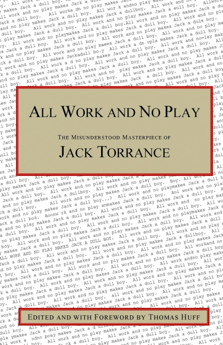 All Work and No Play