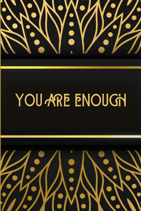 You Are Enough!