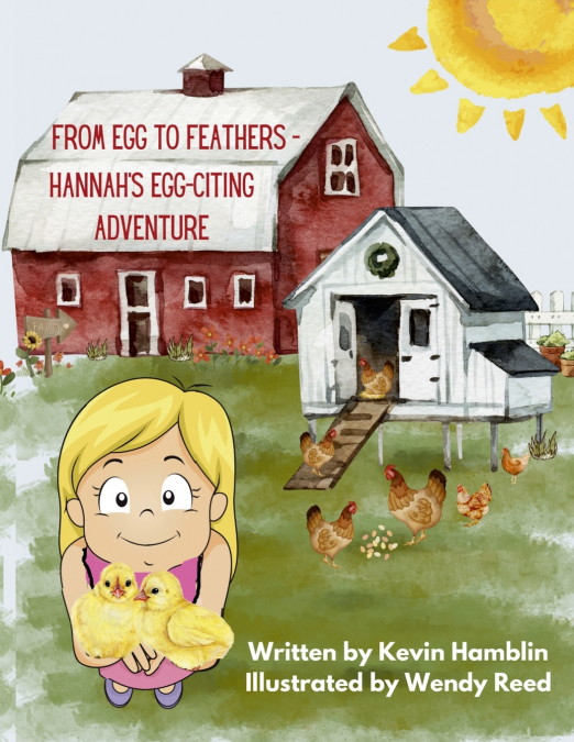From Egg to Feather - Hannah’s Egg-citing Adventure