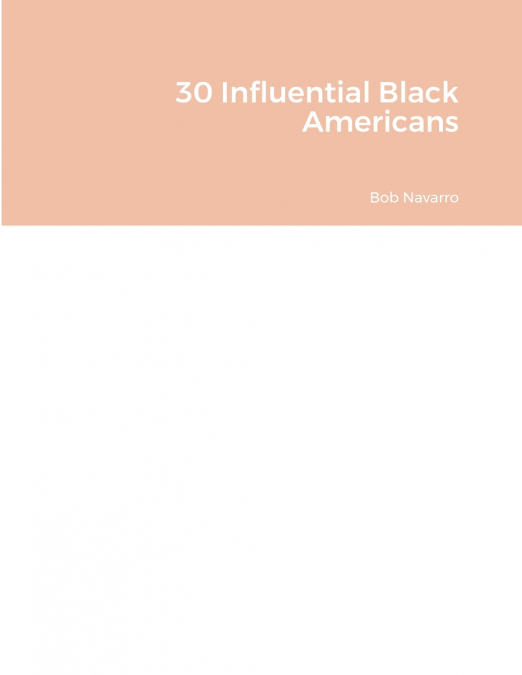30 Influential Black Americans