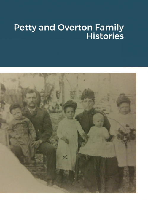 Petty and Overton Family Histories