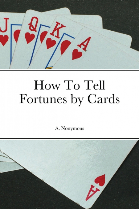 How To Tell Fortunes by Cards