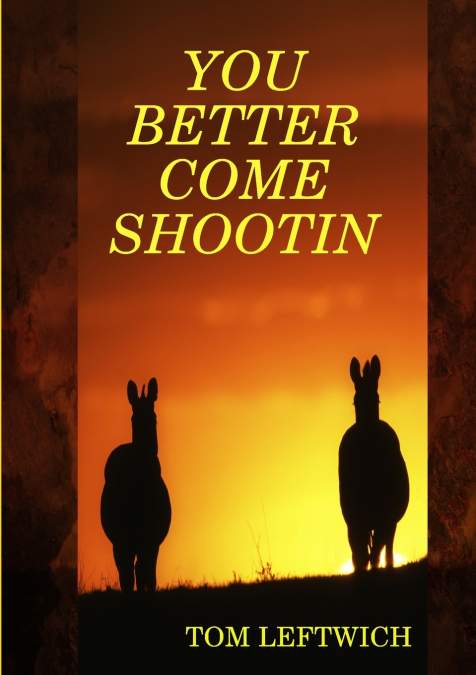 YOU BETTER COME SHOOTIN