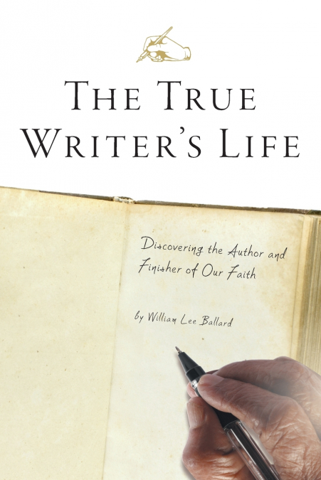 The True Writer’s Life