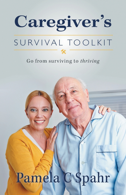 Caregiver’s Survival Toolkit