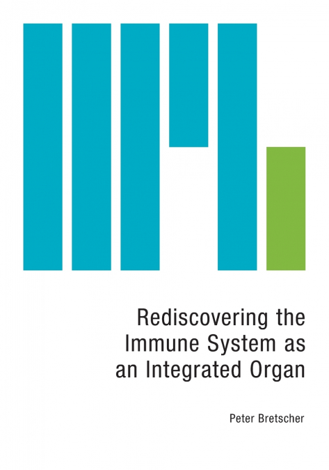 Rediscovering the Immune System as an Integrated Organ