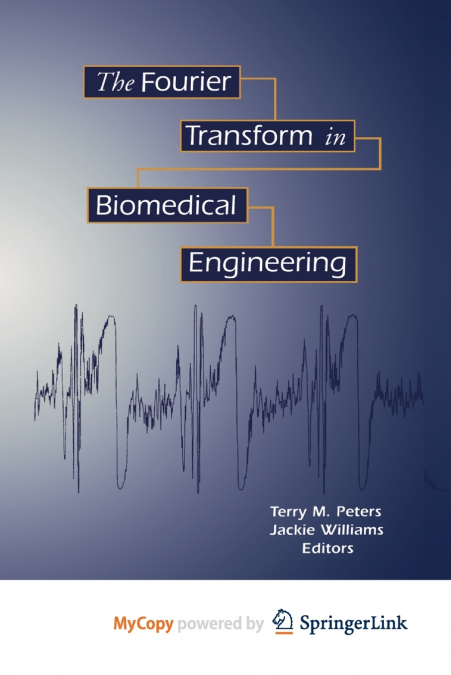 The Fourier Transform in Biomedical Engineering