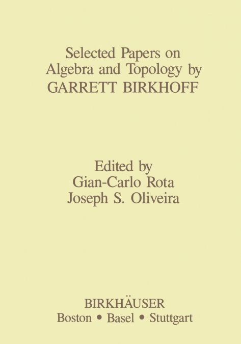 Selected Papers on Algebra and Topology by Garrett Birkhoff