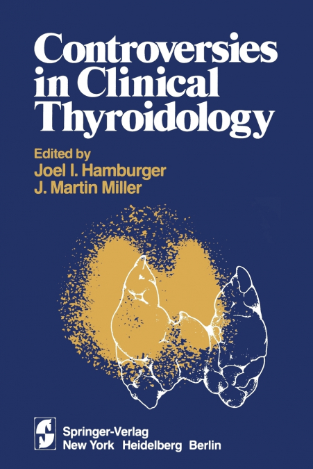 Controversies in Clinical Thyroidology