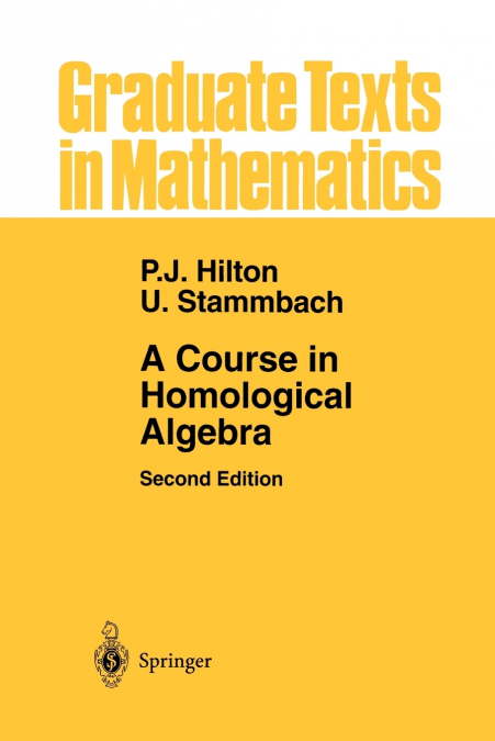 A Course in Homological Algebra