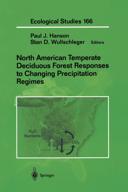 North American Temperate Deciduous Forest Responses to Changing Precipitation Regimes
