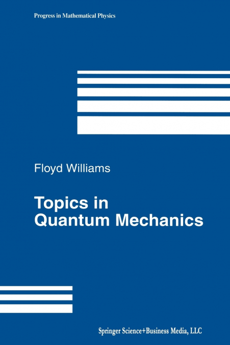Topics in Quantum Mechanics