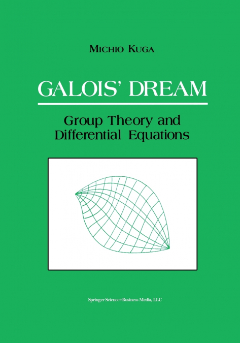 Galois’ Dream