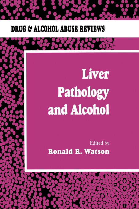 Liver Pathology and Alcohol