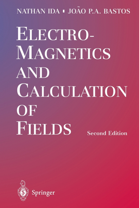 Electromagnetics and Calculation of Fields