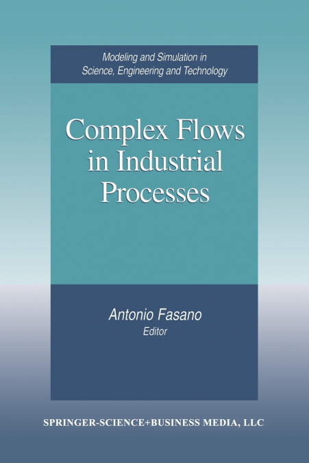 Complex Flows in Industrial Processes