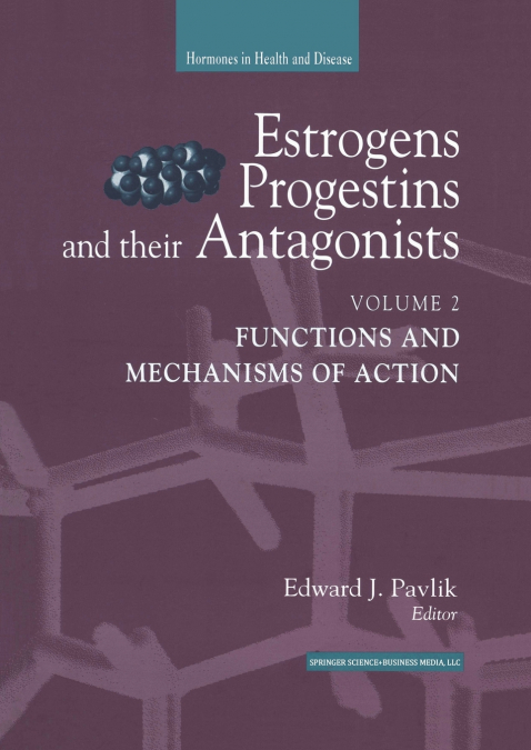 Estrogens, Progestins, and Their Antagonists