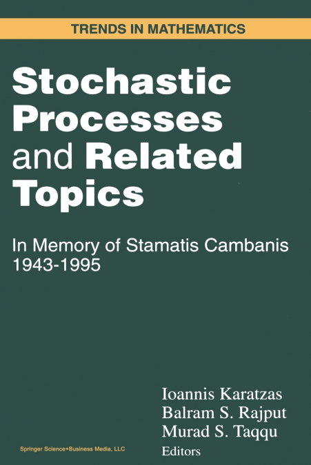 Stochastic Processes and Related Topics