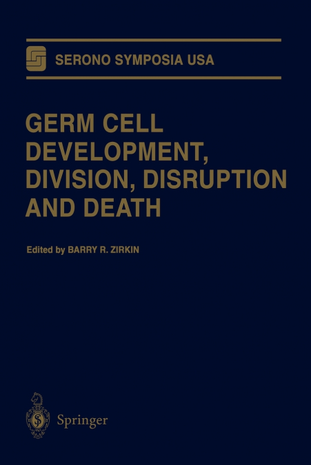 Germ Cell Development, Division, Disruption and Death
