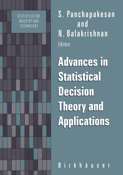Advances in Statistical Decision Theory and Applications