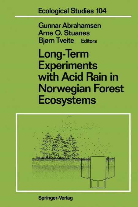 Long-Term Experiments with Acid Rain in Norwegian Forest Ecosystems