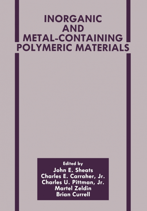 Inorganic and Metal-Containing Polymeric Materials