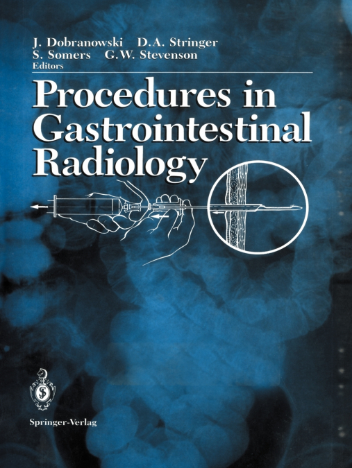 Procedures in Gastrointestinal Radiology