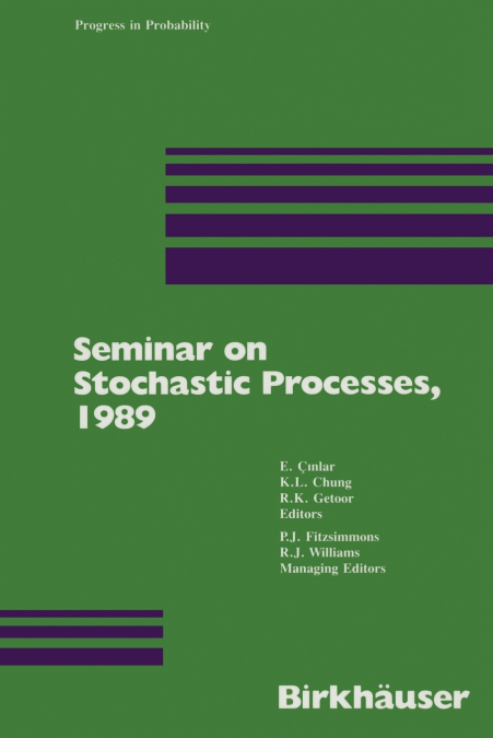 Seminar on Stochastic Processes, 1989