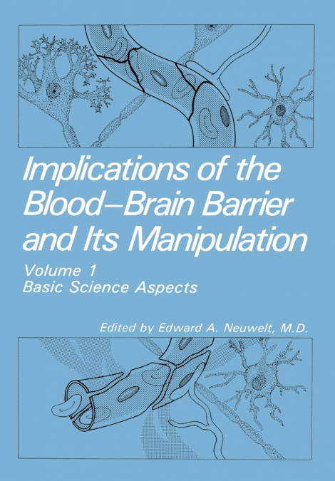 Implications of the Blood-Brain Barrier and Its Manipulation