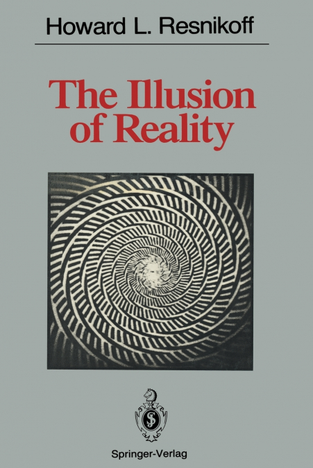 The Illusion of Reality