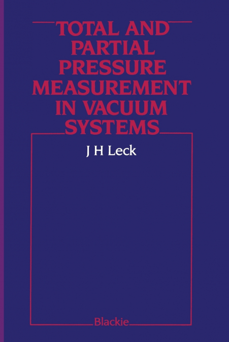 Total and Partial Pressure Measurement in Vacuum Systems