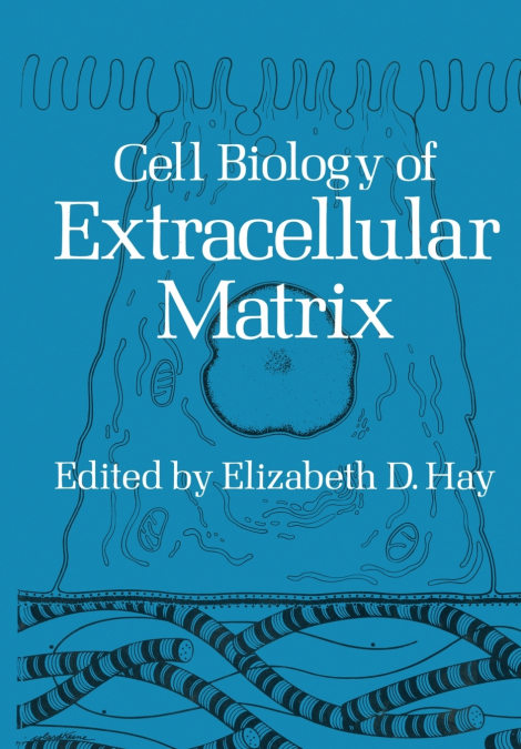 Cell Biology of Extracellular Matrix